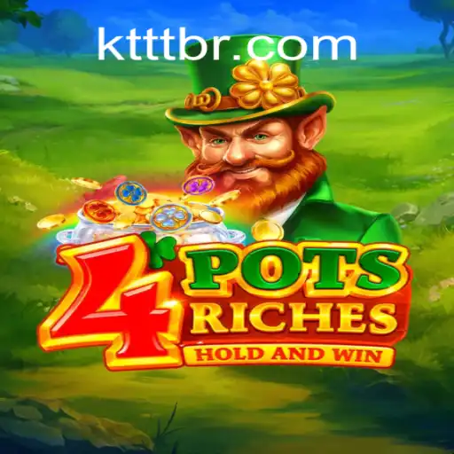 4potsriches: Descubra a Nova Sensação dos Jogos Online em kttt.com